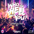 DJ BLIGHTY'S #WHOTHEHELLAREYOU COMPETITION MIX *2ND PLACE*
