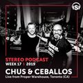 WEEK17_19 Chus & Ceballos live from Proper Warehouse, Toronto (CAN)