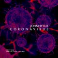 Johnny Lux - Coronavirus (Melodic House & Techno)