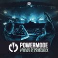 Primeshock Presents: Powermode Episode 28