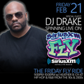 Dj Drake Live On SiriusXm Friday FLY Ride With Heather B (2-21-20) Ch 47 SiriusFLY