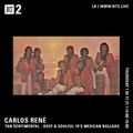 Carlos Rene: Tan sentimental - Deep & soulful 70's Mexican ballads - 11th February 2021