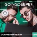 Going Deeper - Conversations 120