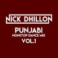 DJ Nick Dhillon - Punjabi Nonstop Dance Mix Vol.1