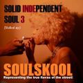 SOLID INDEPENDENT SOUL 3 (Rolled up). Feats: Lauriana Mae, Marcus Canty, Terisa Griffin, Joyce Wrice