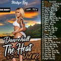 DANCEHALL THE HEAT VOL #2 2018 MIX BY DJ VIRUS