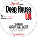 Jay-B Feat Down By Law - Deep House 109 