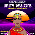 Unity Sessions Volume 14 - AMAPIANO // HOUSE // TRIBAL