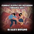 Cumbias Jujeñas del Recuerdo - (Original Mix) - Dj Alex Rosano