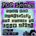 Pop Songs Your New Boyfriend's Too Stupid to Know About - Feb 26, 2021 {#33} w/ Andrew of Massage