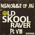 Memories Of An Oldskool Raver Pt VIII