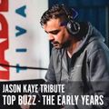 Jason Kaye Tribute | Top Buzz Early Years