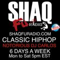 NOTORIOUS DJ CARLOS - SHAQ FU RADIO - LIVE - CLASSIC HIPHOP SEPT 4TH, 2021