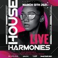 House Harmonies Live - Saturday March 13th 2021 (www.soundzmusicradio.com)