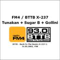 BTTB X-237: FM4 / BTTB session mixed by Tunakan + Gollini with Support by Sugar B.