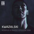 Korpus 9 Radio Episode 008 - Kwazalski