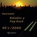 Retromix Baladas y Pop Rock 90's/ 2000