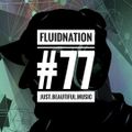 Fluidnation #77