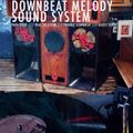 Downbeat Melody System w/ Steve Rice: 28th May '22
