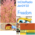 InCiteRadio_Jun24'22_Freedom