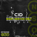 CID Presents: Night Service Only Radio: Episode 071