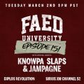 FAED University Episode 151 featuring Knowpa Slaps & Jampagne