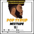 Dj Streetblaze Pop Syrup Mixtape