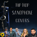 Hip Hop Saxophone Covers Mix - Drake, Mariah Carey, Neyo