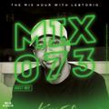 The Mix Hour Mixed By LebtoniQ (Mix 073)