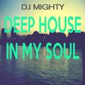 DJ Mighty - Deep House In My Soul