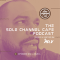 SCC541 - Mr. V Sole Channel Cafe Radio Show - July 2nd 2021 - Hour 1