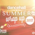 Private Ryan Presents Summer Wrap up (Dancehall 2012) RAW