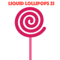 Liquid Lollipops 23 - Sleepless