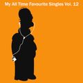 My All Time Favourite Singles Vol. 12