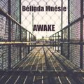 AWAKE by Bélinda Mnésie