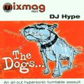 Mixmag Presents...The Dogs Bollox mixed by Dj Hype 1999