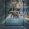 B.P.M ROMANCE  #04  -  R I O