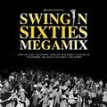 Swingin Sixties Megamix