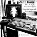 John Dark (tribute mix by the Kore.K.Leu)