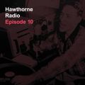 Hawthorne Radio Episode 10 (8/31/2016)