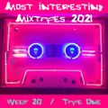 Most Interesting Mixtapes 2021 / Week 20 / Tape 01/02