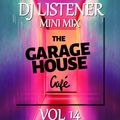 DJ LISTENER presents THE GARAGEHOUSE CAFE ~ Vol 14 JULY 2020