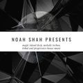 Noah Shah pres. Melodic Session #4