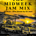 The Midweek Jam Mix S02E19 - Afro House by DJ Jean