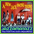 A NEW JACK SWING THING 7