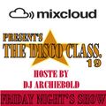 The Disco Class Mix.19 New Show Present By Dj Archiebold
