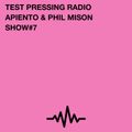 Test Pressing Radio / #7 / Apiento & Phil Mison