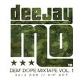 Dem' Dope MIXTAPE vol.1 ''2013'' RnB Hip-Hop mixed by: dj.Mo™