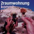 2RAUMWOHNUNG - KOMMT ZUSAMMEN - #New NDW #Deutsch Pop #German Pop