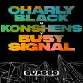 Charly Black v Konshens v Busy Signal — Quasso